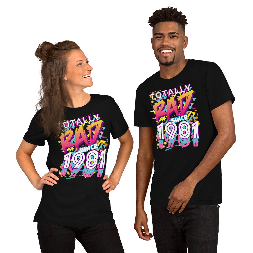 Totally Rad Since 1981 Short-Sleeve Unisex T-Shirt