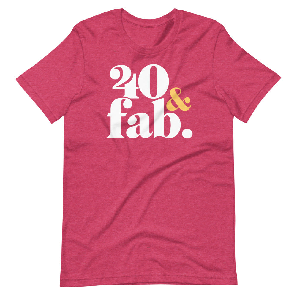 Forty and Fab 40th Birthday Short-Sleeve Unisex T-Shirt
