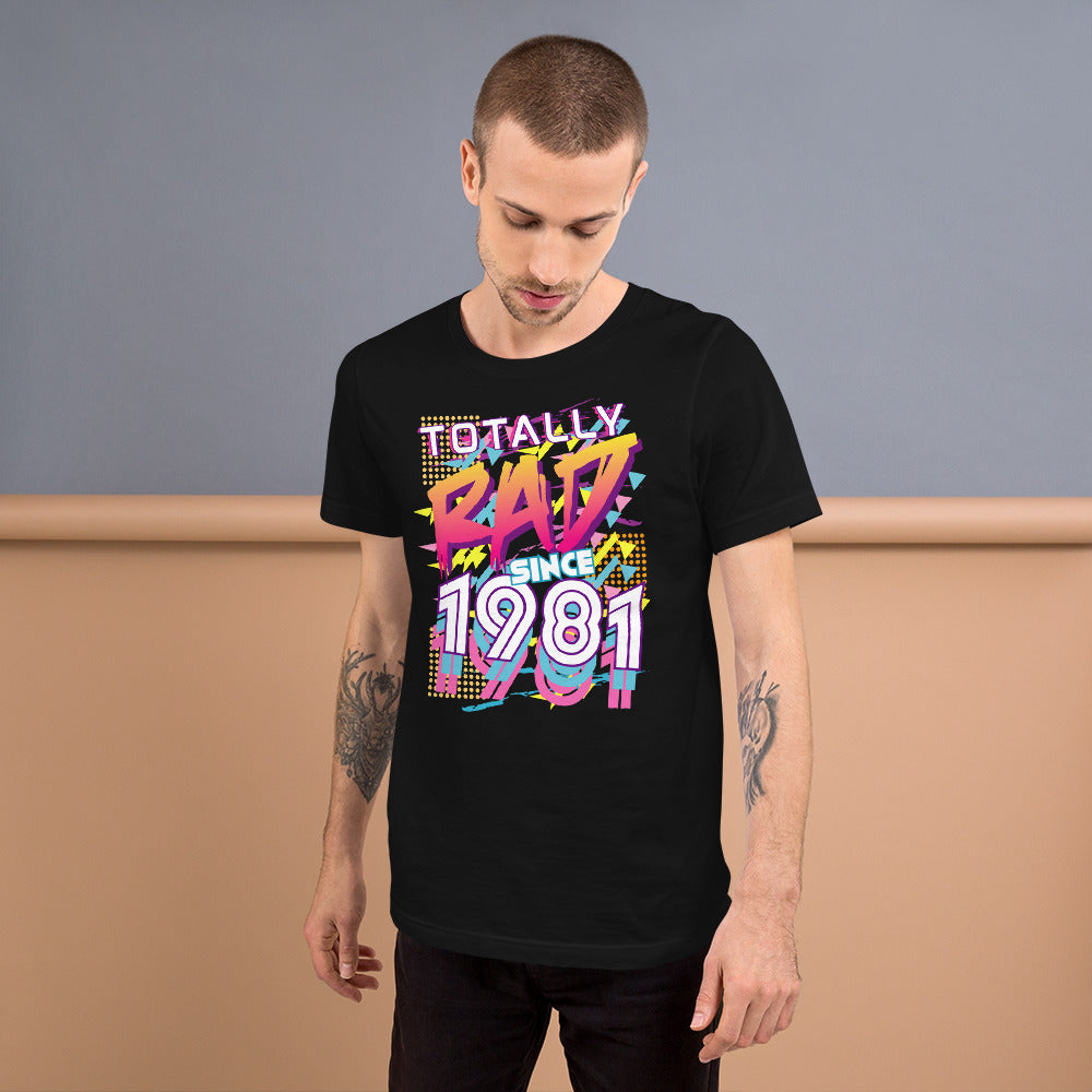 Totally Rad Since 1981 Short-Sleeve Unisex T-Shirt