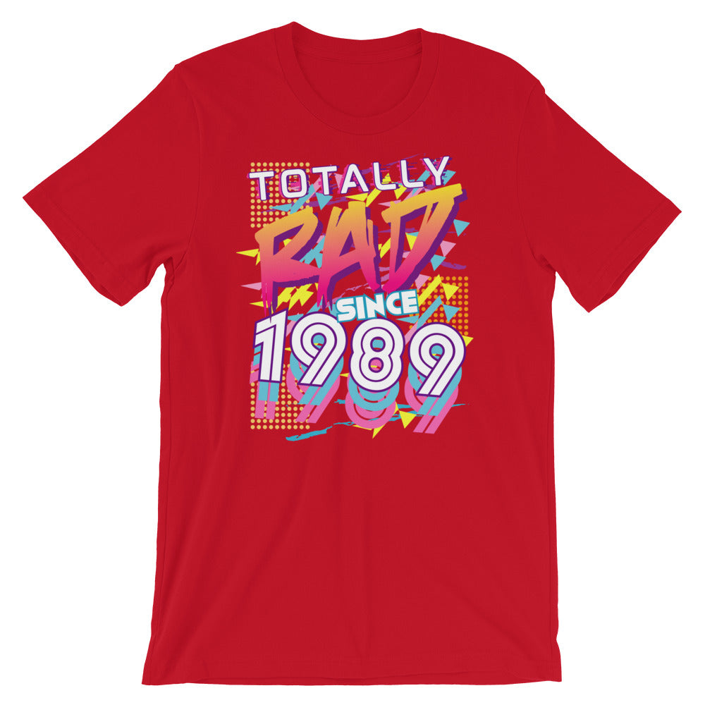 Totally Rad since 1989 Short-Sleeve Unisex T-Shirt