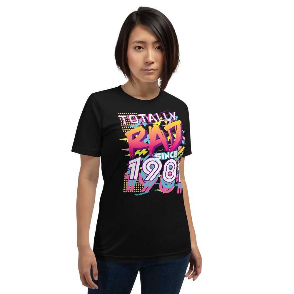 Totally Rad Since 1981 Short-Sleeve Unisex T-Shirt