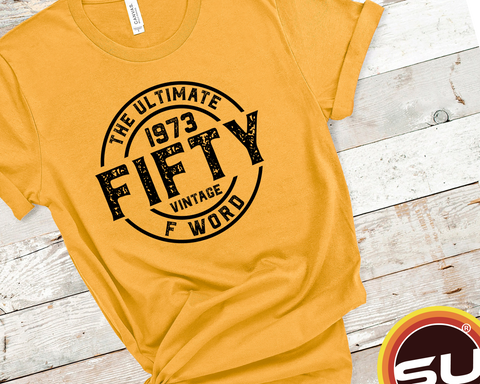 FIFTY - The Ultimate F Word 1973 50th Birthday Unisex t-shirt