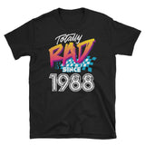 Totally Rad Since 1988 30th Birthday Short-Sleeve Unisex T-Shirt - Styleuniversal