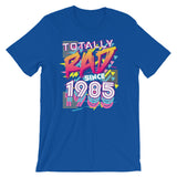 Totally Rad since 1985 Short-Sleeve Unisex T-Shirt