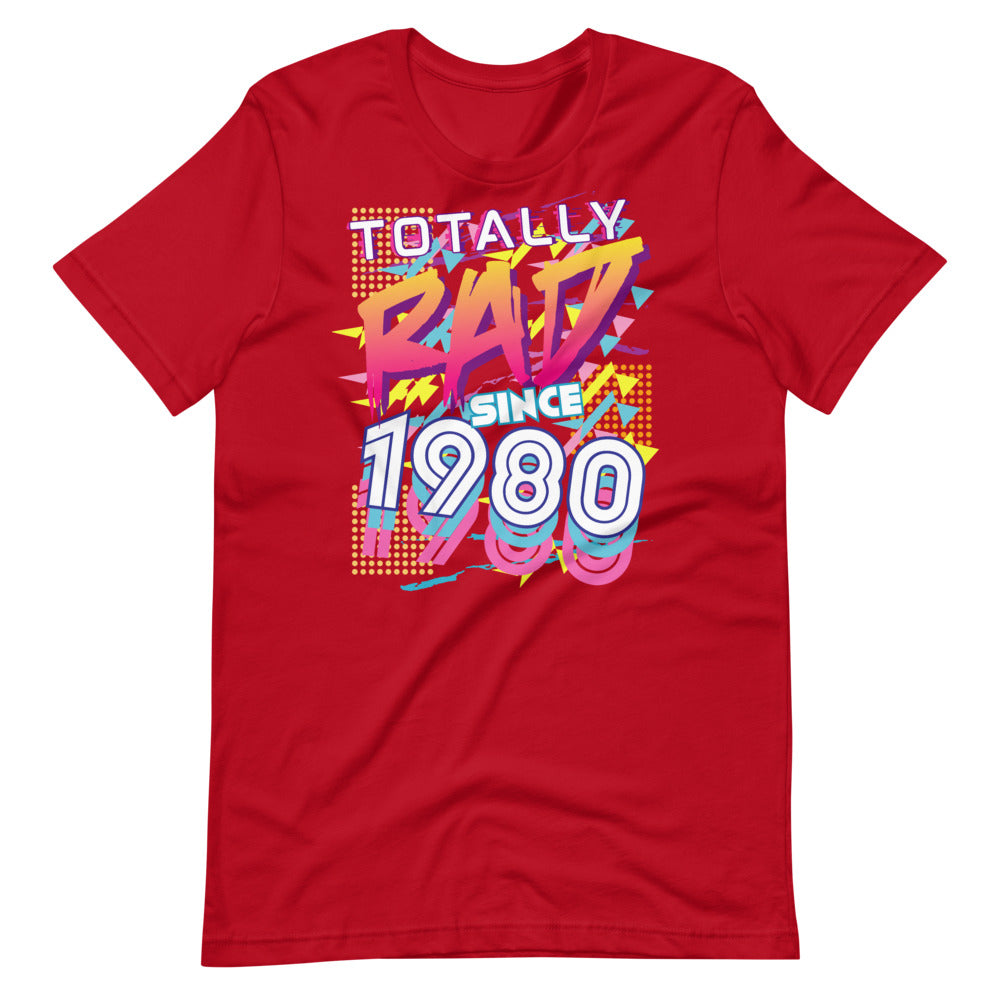 Totally Rad since 1980 Short-Sleeve Unisex T-Shirt