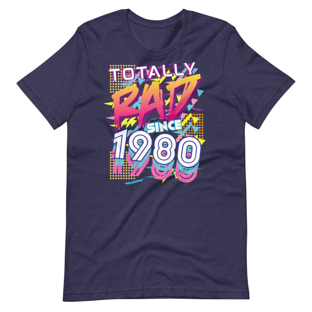 Totally Rad since 1980 Short-Sleeve Unisex T-Shirt