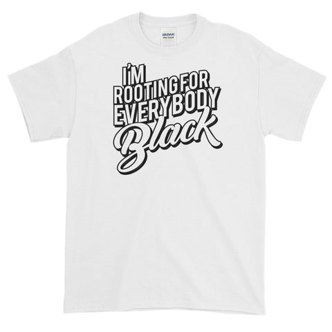 I'm Rooting For Everybody Black Short-Sleeve T-Shirt (WBB) - Styleuniversal