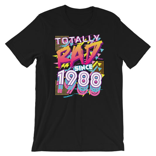Totally Rad since 1988 Short-Sleeve Unisex T-Shirt