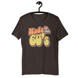 Made in the 60's Unisex t-shirt