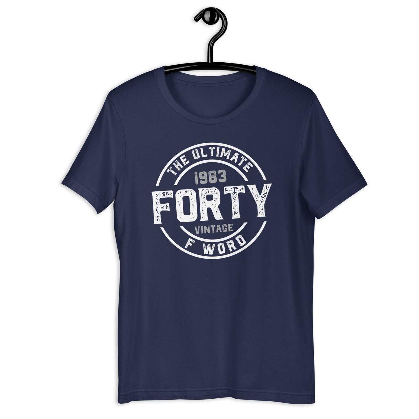 FORTY - The Ultimate F Word 1983 40th Birthday Unisex t-shirt
